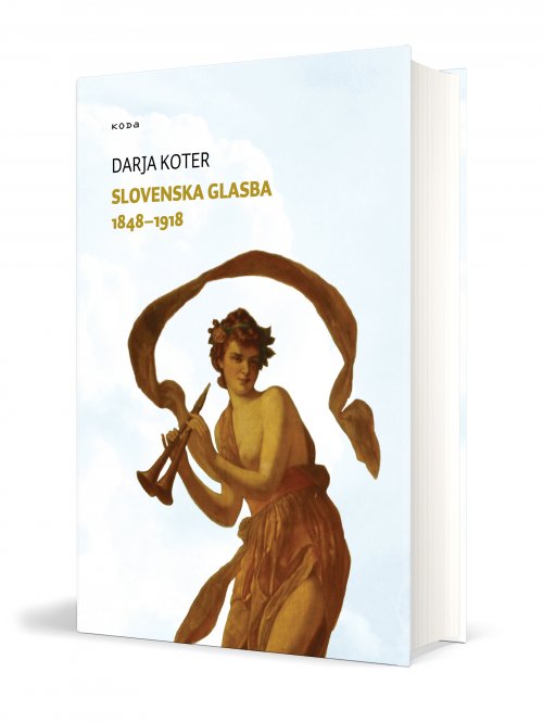 Naslovnica: Slovenska glasba 1848 - 1918