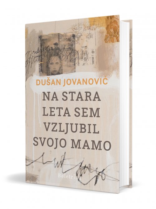 Naslovnica: Na stara leta sem vzljubil svojo mamo