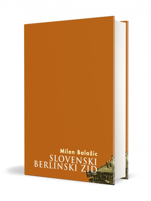 Naslovnica: Slovenski berlinski zid