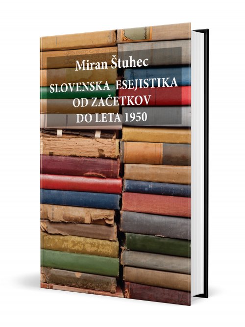 Naslovnica: Slovenska esejistika od začetkov do leta 1950
