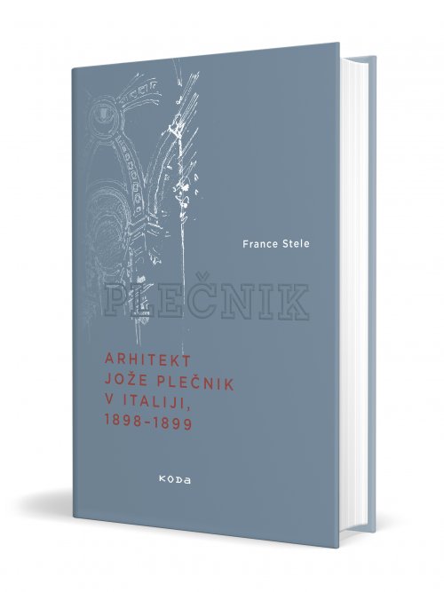Naslovnica: Arhitekt Jože Plečnik v Italiji 1898–1899