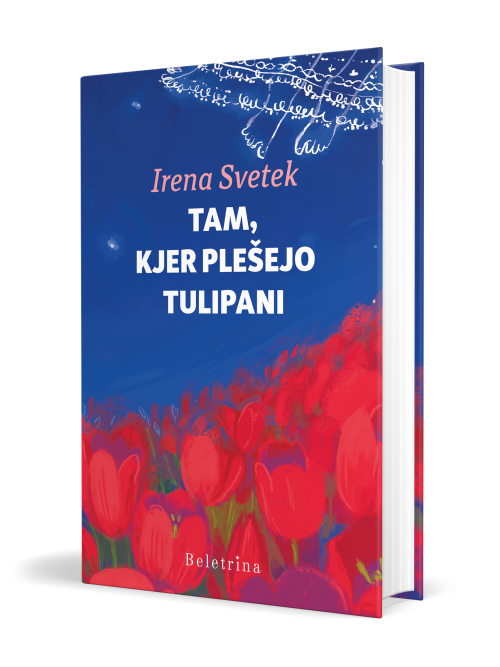 Naslovnica: Tam, kjer plešejo tulipani