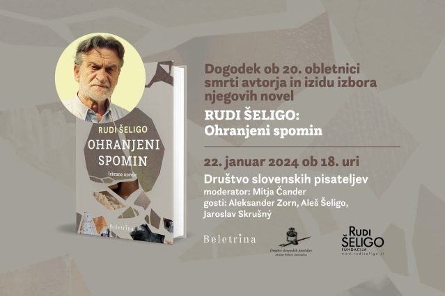 Naslovnica: Dogodek ob 20. obletnici smrti Rudija Šeliga in izidu izbora njegovih novel Ohranjeni spomin