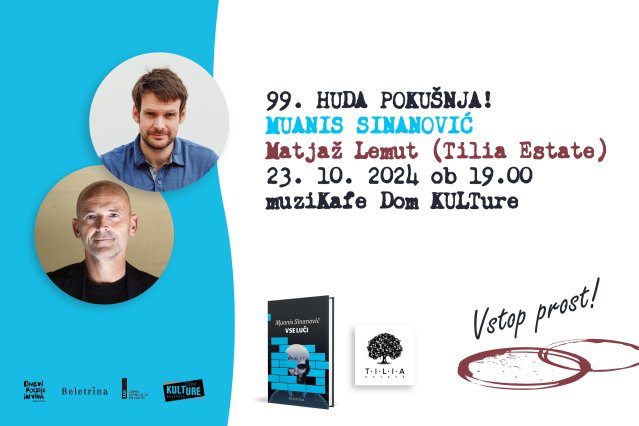 Naslovnica: 99. Huda pokušnja! z Muanisom Sinanovićem in Matjažem Lemutom (Tilia)
