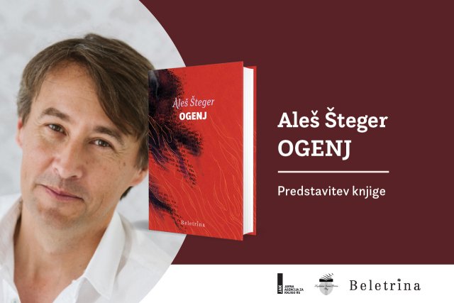 Naslovnica: Predstavitev knjige Ogenj Aleša Štegra