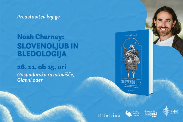 Naslovnica: Predstavitev knjig Noaha Charneya: Slovenologija in Bledologija
