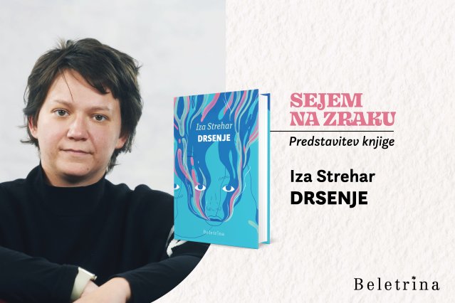 Naslovnica: Predstavitev romana Drsenje Ize Strehar