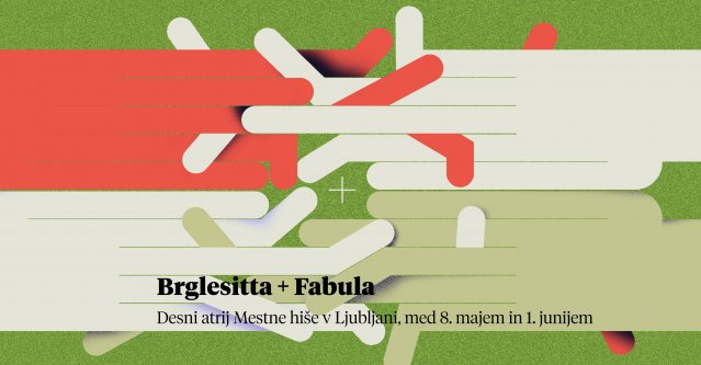 Naslovnica: Razstava Brglesitta + Fabula