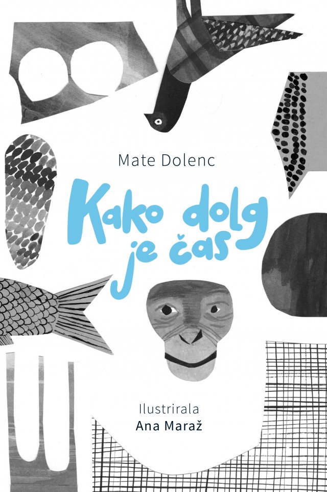 Naslovnica: Posebna pohvala Ani Maraž na 14. Slovenskem bienalu ilustracij za ilustracije v knjigi Kako dolg je čas