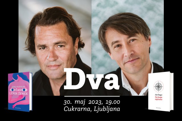 Naslovnica: Dva - Aleš Šteger in Jurij Hudolin predstavljata svoji novi knjigi v Cukrarni
