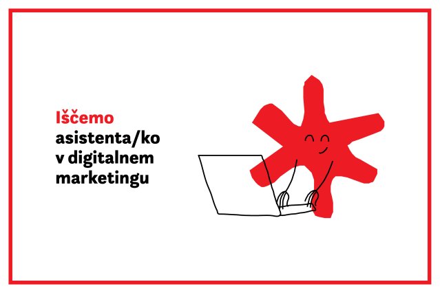 Naslovnica: IŠČEMO asistenta/-ko v digitalnem marketingu