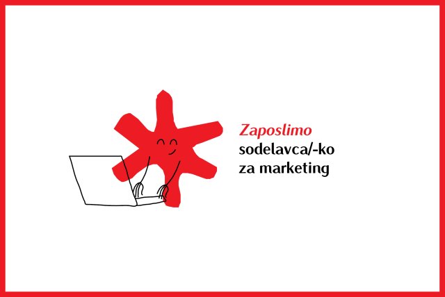Naslovnica: Zaposlimo sodelavca/-ko za marketing