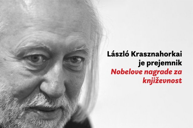 Naslovnica: Prejemnik letošnje Nobelove nagrade za književnost je László Krasznahorkai